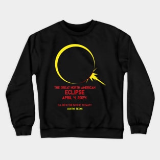 Eclipse 2024 Austin, Texas Crewneck Sweatshirt